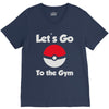 let's go to the gym V-Neck Tee