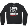 love each other Crewneck Sweatshirt