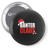 banter claus funny Pin-back button