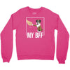 my bff Crewneck Sweatshirt