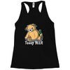 teddy beer Racerback Tank