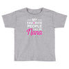 my favorite people call me nana cute Toddler T-shirt