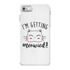 i'm getting meowied iPhone 7 Case