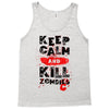 Keep Calm And Kill Zombies Tank Top