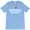 I Love Shithole Countries T-Shirt