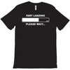 fart loading please wait rude gross jackass bloke beer buck night T-Shirt