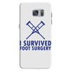 I Survived Foot Surgery Samsung Galaxy S7
