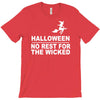 no rest for the wicked T-Shirt