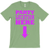 party location here T-Shirt