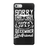 This Guy Is Taken By A Super Sexy December Girlfriend iPhone 7 Case