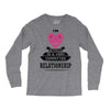 I Am Actually In A Very Commited Relationship Long Sleeve Shirts