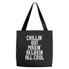 Chillin Out Maxin Relaxin All Cool Tote Bags