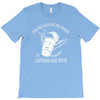 caffeine and spite T-Shirt