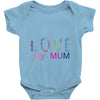i love my mum colorful Baby Onesie