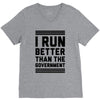 i run better than gorvernment V-Neck Tee