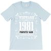 vintage made in 1981 perfectly aged a living legend T-Shirt