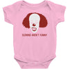 clowns aren't funny Baby Onesie
