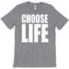 choose life T-Shirt