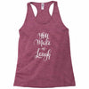 YOU MAKE ME Racerback Tank