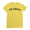 ew david Ladies Fitted T-Shirt
