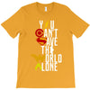 you can't save the world alone T-Shirt