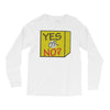 yes our no Long Sleeve Shirts