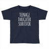 teenage daughter survivor Toddler T-shirt