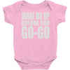 wake me up before you go go Baby Onesie