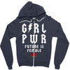 Girl Power Future Is Female Zipper Hoodie