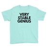 Very Stable Genius Youth Tee