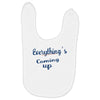 everythings coming up Baby Bibs