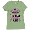 All Women Created Equal But The Best Born In June Ladies Fitted T-Shirt