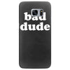 bad dude Samsung Galaxy S7 Edge