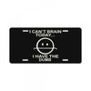 i cant brain today License Plate