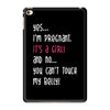 Yes...I'm Pregnant.It's a Girl! And No...You Can't Touch My Belly! iPad Mini 4
