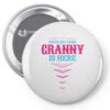 Have No Fear Granny Is Here Pin-back button