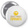 crazy about esperanto Pin-back button