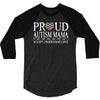 proud autism mama 3/4 Sleeve Shirt