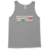 have you tried turning it off and on again Tank Top