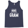 Only The Best Moms Get Promoted To Gram Tank Top
