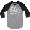 this beard needs beer 3/4 Sleeve Shirt