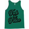 fuck the police Tank Top