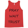 pray wait trust Tank Top