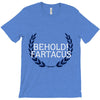 behold fartacus T-Shirt