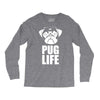 pug life dog Long Sleeve Shirts