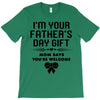 I'm Your Father's Day Gift Mom Says You're Welcome Girl T-Shirt