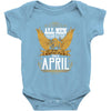 All Men Are Created Equal But Only The Best Are Born In April Baby Bodysuit