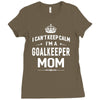 i can't keep calm i'm a goalkeeper mom Ladies Fitted T-Shirt