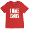 i have issues V-Neck Tee