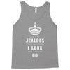 Don't Be Jealous Just Because Look This Good At 60 Tank Top